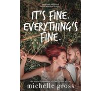 It's fine. Everything's fine.: A small town romance