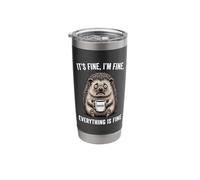 Its Fine Im Fine Coffee Hedgehog Stainless Steel Insulated Tumbler