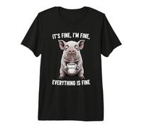 Its Fine Im Fine Coffee Pig Premium T-Shirt