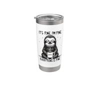 Its Fine Im Fine Coffee Sloth Stainless Steel Insulated Tumbler