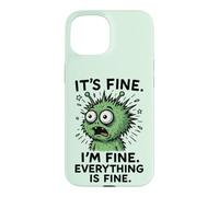 It's Fine, I'm Fine Everything Is, Alien Monster Meme Case for iPhone 15