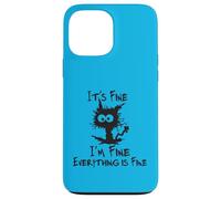 It's Fine I'm Fine Everything Is Fine Funny Cat Kitty Lover Case for iPhone 13 Pro Max