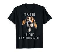 It's FINE I'm FINE Everything is FINE Sarcastic Funny Dog T-Shirt