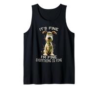 It's FINE I'm FINE Everything is FINE Sarcastic Funny Dog Tank Top