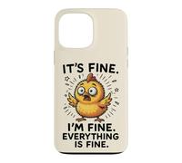 It's Fine, I'm Fine Everything Is, Funny Chicken Meme Case for iPhone 13 Pro Max
