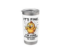 It's Fine, I'm Fine Everything is, Funny Chicken Meme Stainless Steel Insulated Tumbler
