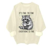 Its Fine Im Fine Everythings Fine Sweatshirt Funny Raccoon Im Fine Everything Is Fine Shirt Unisex