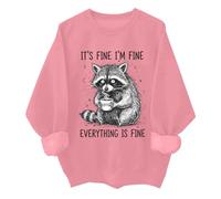 Its Fine Im Fine Everythings Fine Sweatshirt Funny Raccoon Im Fine Everything Is Fine Shirt Unisex Pink