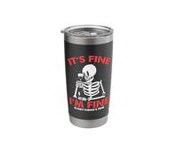 It's Fine I'm Fine Radiology Technician Skeleton X-ray Tech Stainless Steel Insulated Tumbler