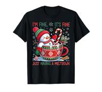 It's Fine Just Having a Meltdown Snowman Merry Christmas T-Shirt