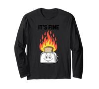 It's Fine Toaster Fire Burnt Toast Sarcastic Humor Meme Long Sleeve T-Shirt