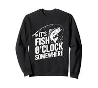 It'S Fish O'Clock Somewhere Bold Funny Fishing Humor Angler Sweatshirt
