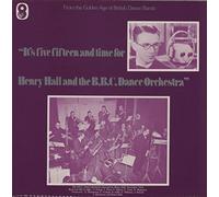 It's Five Fifteen And Time For Henry Hall And The BBC Dance Orchestra