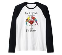 Its Five Oclock Everywhere Im Retired Summer Retirement Men Raglan Baseball Tee