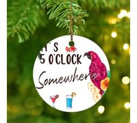 It's Five O'clock Somewhere' Christmas Ornaments Parrot Colorful Bird Sea Ornament Keepsake Xmas Tree Decoration Personalized Ceramic Ornament Pendant for Friends Families