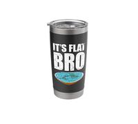 It's Flat Bro Conspiracy Theory Flat Earth Society Stainless Steel Insulated Tumbler