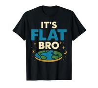It's Flat Bro T-Shirt Flat Earther Shirt Flat-Earth T-Shirt