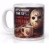 Its Friday The 13th I Need More Coffee Mug Gift Mug