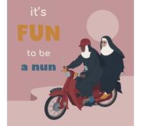 It's Fun to be a Nun