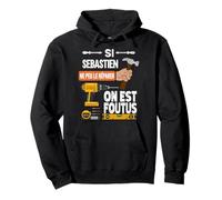 It's funny if Sebastien can't fix it, nobody Pullover Hoodie