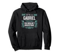 It's Gabriel Thing You Wouldn't Understand Funny Men Women Pullover Hoodie