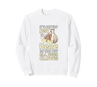 It's Getting Hot In Here So Take Off All Your Cloves Sweatshirt