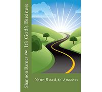 It's God's Business: Your Road to Success