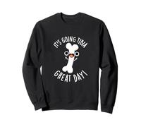 It's Going Tibia Great Day Funny Bone Pun Sweatshirt