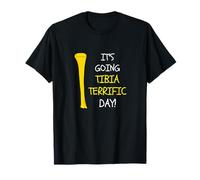 It's Going Tibia Terrific Day T-Shirt