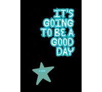 it's going to be a good day: two sides notebook
