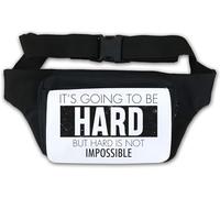 It's Going to Be Hard But Hard is Not Impossible Waist Bag Fanny Pack White