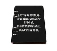 It's Going to Be Okay I'm A Financial Advisor A5 Notebook Refillable 6 Ring Binder Note Book 90 Pages for Travel Journal