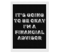 It's Going to Be Okay I'm A Financial Advisor Diamond Art Kits Accessories Full Square Drill 5D Painting Craft Home Wall Decor