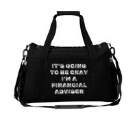 It's Going to Be Okay I'm A Financial Advisor Duffle Bag for Travel Crossbody Carry on Tote Gym Bag for Men Women