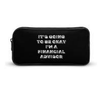 It's Going to Be Okay I'm A Financial Advisor Simple Pencil Case Big Capacity Pouch Box Travel Makeup Bag