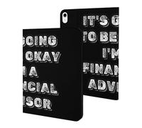 It's Going to Be Okay I'm A Financial Advisor Slim Case Compatible with iPad 10th 9th 8th 7th Generation 2022 2021 2020 2019 Protective Cover Stand