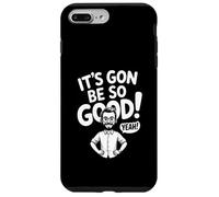 It's Gon Be So Good! Yeah! Case for iPhone 7 Plus/8 Plus