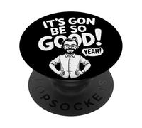 It's Gon Be So Good! Yeah! PopSockets Adhesive PopGrip