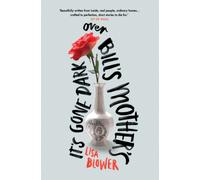 It's Gone Dark Over Bill's Mother's