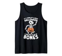 Its Gonna Be A Great Halloween I Can Feel It in My Bones Tank Top
