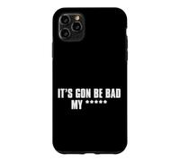 It's Gonna Be Bad Funny IGBBMN Meme Case for iPhone 11 Pro Max