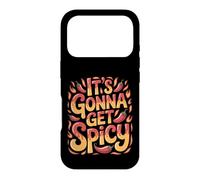 It's Gonna Get Spicy Hilarious Heat Puns Excitement - Case for iPhone 17 Pro