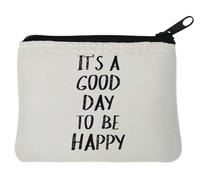 It's Good Day to Be Happy Neoprene Coin Purse Pouch 10x11cm White