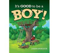 It's Good to be a Boy!