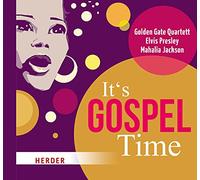 It's Gospel Time: Golden Gate Quartett, Elvis Presley, Mahalia Jackson