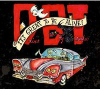 Drive By Truckers - It's Great To Be Alive!