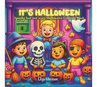 IT'S HALLOWEEN: Spooky but not scary Coloring Book