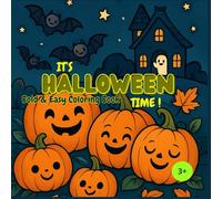 it's halloween time: Il libro da colorare ideale per i primi artisti: linee grosse, disegni facili e tutto il mondo incantato di Halloween a misura di bambino.
