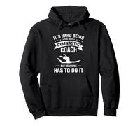 It's Hard Being The Best Gymnastic Coach Gymnast Pullover Hoodie