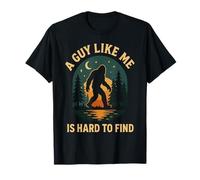 Its' Hard Finding A Guy Like Bigfoot - Perfect Boyfriend T-Shirt